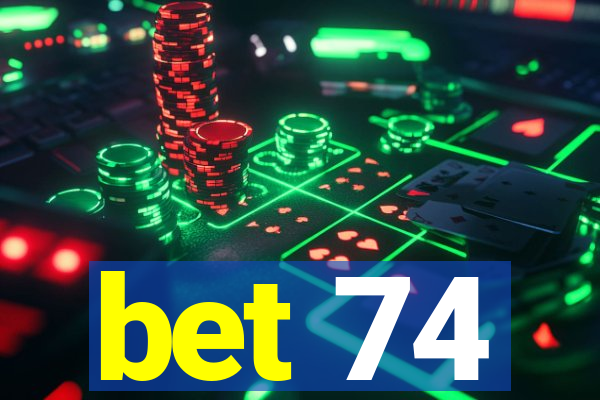 bet 74